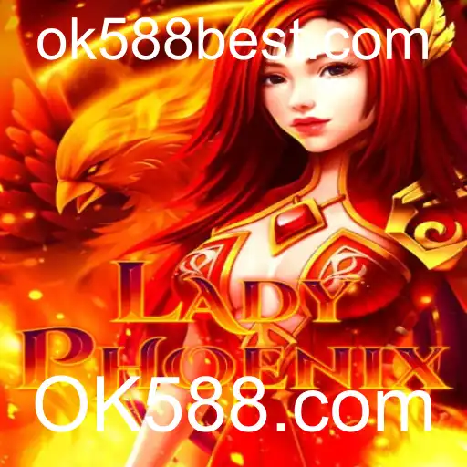 Descubra LadyPhoenix: A Emoção do Jogo Online no OK588.com